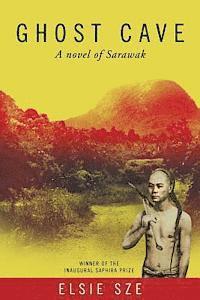 bokomslag Ghost Cave: a novel of Sarawak