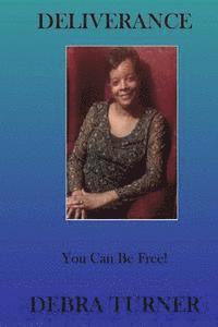 Deliverance: You Can Be Free! 1