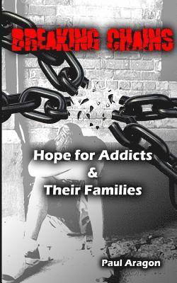 bokomslag Breaking Chains: Hope for Addicts and Their Families