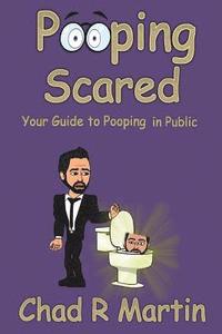 bokomslag Pooping Scared: Your Guide To Pooping In Public