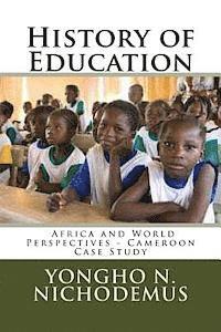 bokomslag History of Education: Africa and World Perspectives - Cameroon Case Study