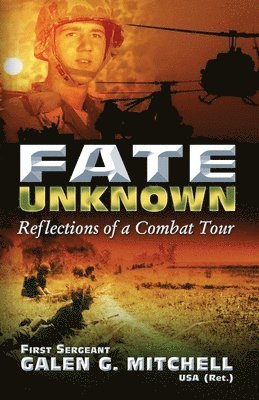 Fate Unknown: Reflections of a Combat Tour 1