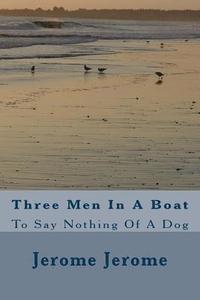 bokomslag Three Men In A Boat: To Say Nothing Of A Dog