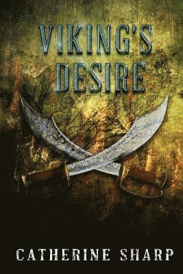 bokomslag Viking's Desire: Sexy-Romance Novel: A Viking Love Story