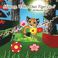 bokomslag Mommy, Where Does Tiger Live?