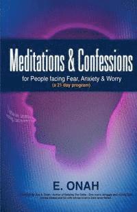 bokomslag Meditations and Confessions For People Facing Fear Anxiety and Worry