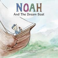 Jonathan Boerger - Noah And The Dream Boat, Häftad