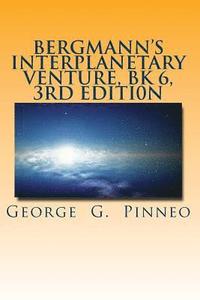 bokomslag Bergmann's Interplanetary Venture, Bk 6, 3rd Edition