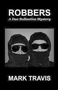bokomslag Robbers: Dan Ballantine Mystery Number 19