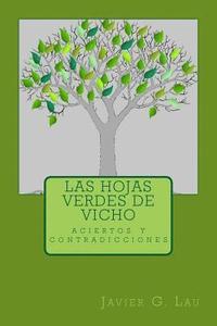 bokomslag Las hojas verdes de Vicho: Sus aciertos y contradicciones de vida.