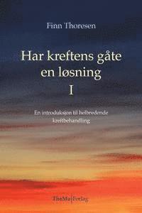 bokomslag Har kreftens gaate en loesning: En introduksjon i helbredende kreftbehandling