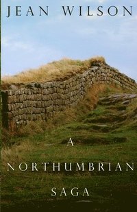 bokomslag A Northumbrian Saga