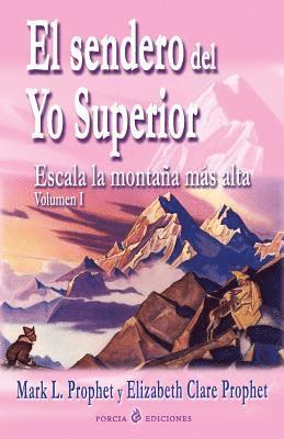 El sendero del Yo Superior: Escala la montana mas alta 1