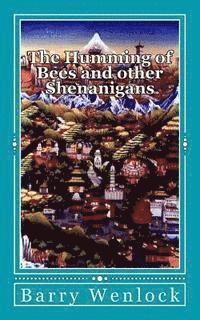 The Humming of Bees and other Shenanigans 1