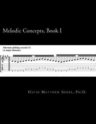 bokomslag Melodic Concepts, Book I: Soloing Patterns and Extended Linear Techniques for the Electric Guitar