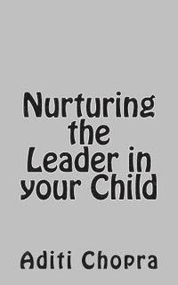bokomslag Nurturing the Leader in your Child