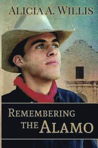 bokomslag Remembering the Alamo: A Novella