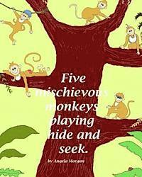 bokomslag Five mischievous monkeys Playing Hide And Seek