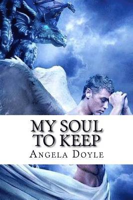 My Soul to Keep: A Book of Poems 1