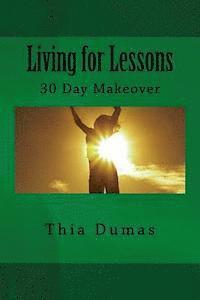 bokomslag Living for Lessons: 30 Day Makeover