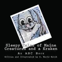 bokomslag Sleepy Tales of Maine Creatures and a Kraken: An ABC Book