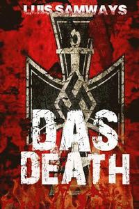 bokomslag Das Death: Part 1 (Alternate History WW2 Thriller)