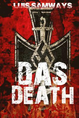 Das Death: Part 1 (Alternate History WW2 Thriller) 1