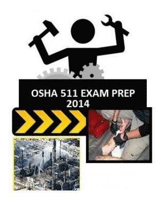 bokomslag OSHA 511 Exam Prep: From Those Who Just Took the Test.