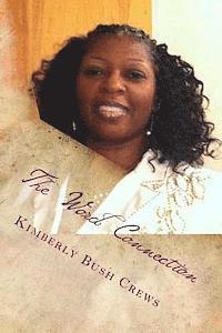 Kimberly B. Crews - The Word Connection: "Where the word of God connects to your situation.", Häftad