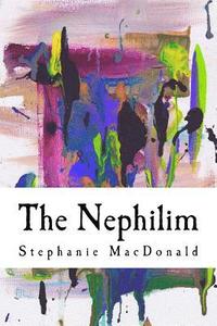 bokomslag The Nephilim: The Nephilim Chronicles: Book One