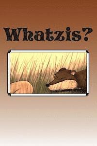 Whatzis? 1