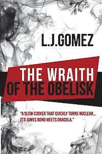 L. J. Gomez - The Wraith Of The Obelisk, Häftad