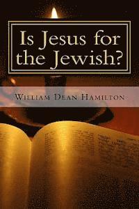 Is Jesus for the Jewish? 1