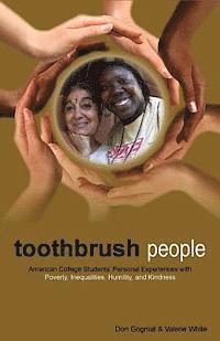 bokomslag Toothbrush People: American College Students' Personal Experiences with Poverty, Inequalities, Humility, and Kindness
