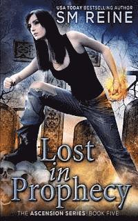 bokomslag Lost in Prophecy: An Urban Fantasy Novel