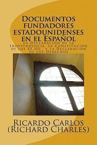 bokomslag Documentos Fundadores EstadoUnidenses en el Espanol: La Declaracion de la Independencia, La Constitucion de los EE.UU., La Carta de los Derechos