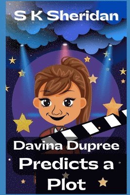 bokomslag Davina Dupree Predicts a Plot: An Action Packed Boarding School Adventure