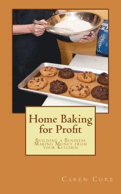 bokomslag Home Baking for Profit: Building a Business Making Money from your Kitchen