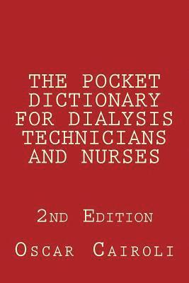 THE POCKET DICTIONARY FOR DIALYSIS TECHNICIANS AND NURSES 2nd Edition 1