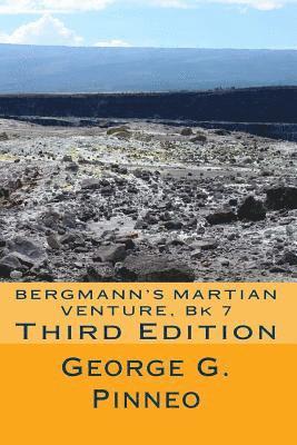 BERGMANN'S MARTIAN VENTURE, Bk 7 1