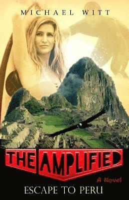 The Amplified - Escape to Peru 1