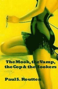 The Mook, the Vamp, the Cop & the Hookers 1