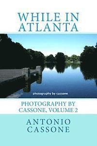 bokomslag While in Atlanta - Photography by Cassone, Volume 2