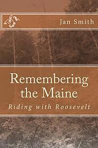 bokomslag Remembering the Maine: Riding with Roosevelt