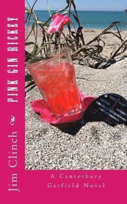 Pink Gin Rickey: A Canterbury Garfield Novel 1