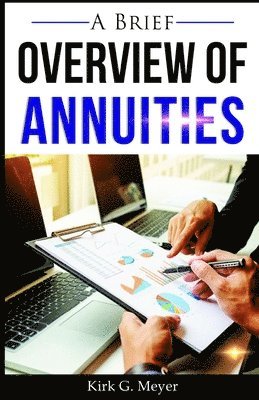 A Brief Overview of Annuities 1