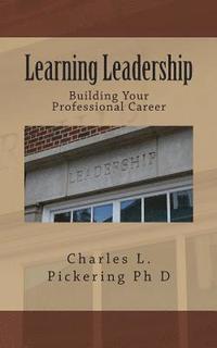 bokomslag Learning Leadership: Building Your Professional Career