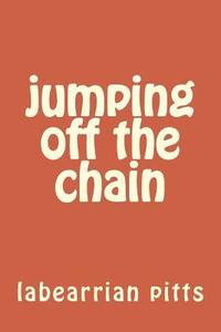 bokomslag jumping off the chain: self help