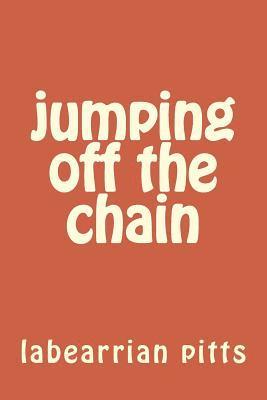 bokomslag jumping off the chain: self help