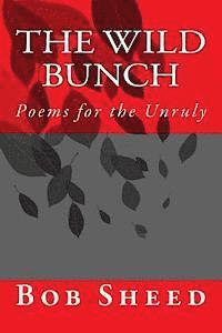 bokomslag The Wild Bunch: Poems for the Unruly